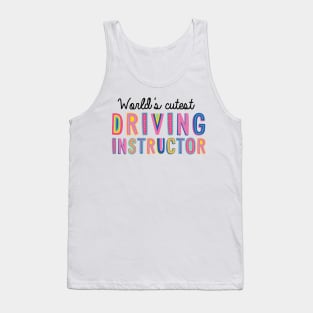 Driving Instructor Gifts | World's cutest Driving Instructor Tank Top